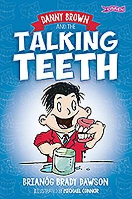Danny Brown and the Talking Teeth (Brady Dawson Briang)(Paperback)