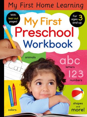 My First Preschool Workbook: Animals, Colors, Letters, Numbers, Shapes, and More! (Crisp Lauren)(Paperback)
