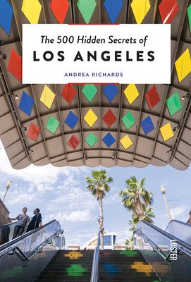 The 500 Hidden Secrets of Los Angeles - Updated and Revised (Richards Andrea)(Paperback)