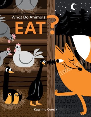 What Do Animals Eat? (Gorelik Katerina)(Board Books)