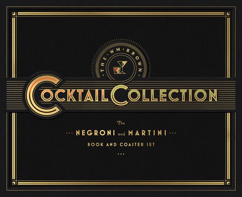 The Wm Brown Cocktail Collection: The Negroni and the Martini: Book and Coaster Set [With Coasters] (Hranek Matt)(Pevná vazba)