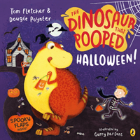 Dinosaur that Pooped Halloween! - A spooky lift-the-flap adventure (Fletcher Tom)(Paperback / softback)