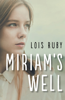 Miriam's Well (Ruby Lois)(Paperback)