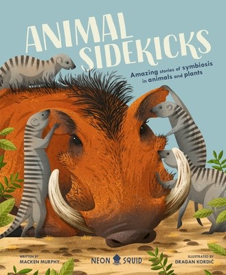 Animal Sidekicks: Amazing Stories of Symbiosis in Animals and Plants (Murphy Macken)(Pevná vazba)