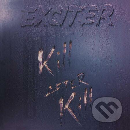 Exciter: Kill After Kill - Exciter