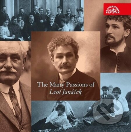 Leoš Janáček: The Many Passions of Leoš Janáček - Leoš Janáček