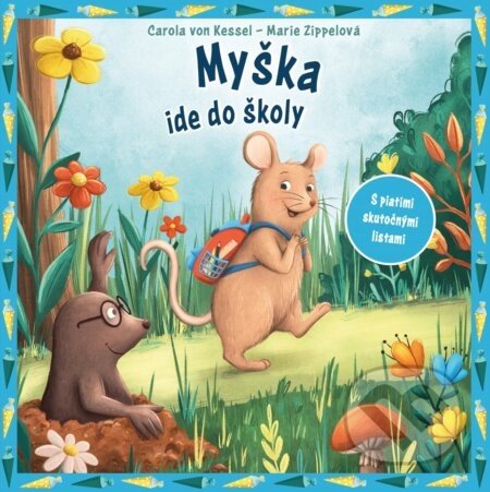 Myška ide do školy - Carola von Kessel, Marie Zippel (Ilustrátor)