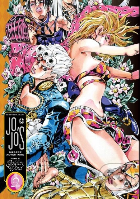 JoJo's Bizarre Adventure: Part 5--Golden Wind 9 - Hirohiko Araki