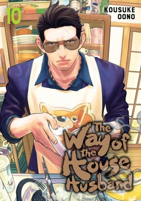 The Way of the Househusband 10 - Kousuke Oono