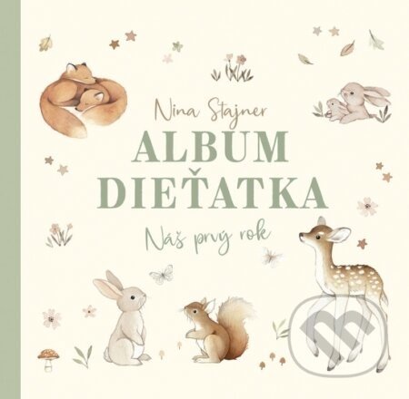 Album dieťatka: Náš prvý rok - Nina Stajner