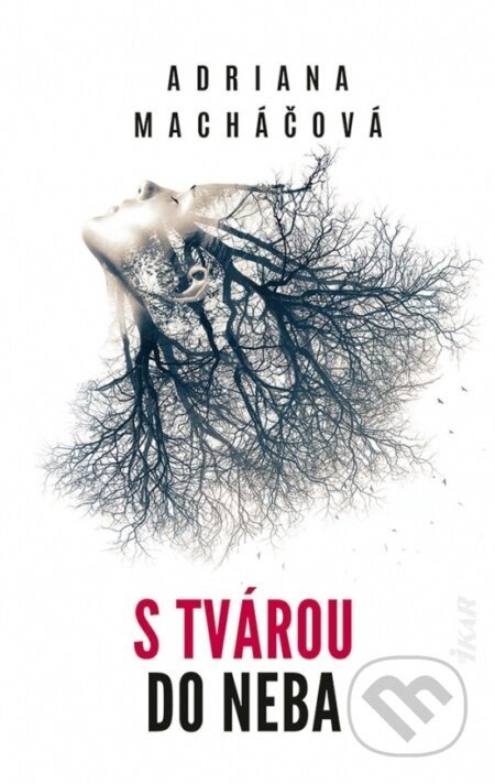 S tvárou do neba - Adriana Macháčová