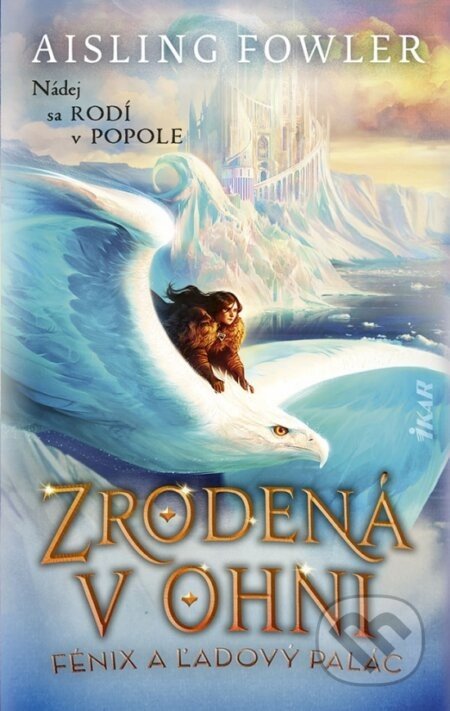 Zrodená v ohni 2: Fénix a ľadový palác - Aisling Fowler