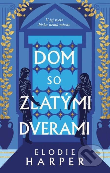 Dom so zlatými dverami - Elodie Harper