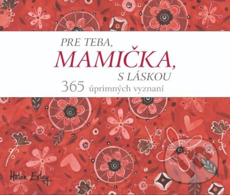 Pre teba, mamička, s láskou - Helen Exley