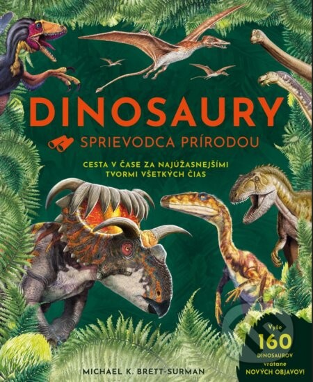Dinosaury - Sprievodca prírodou - Michael K. Brett-Surman
