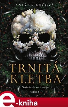 Trnitá kletba - Anežka Kočová