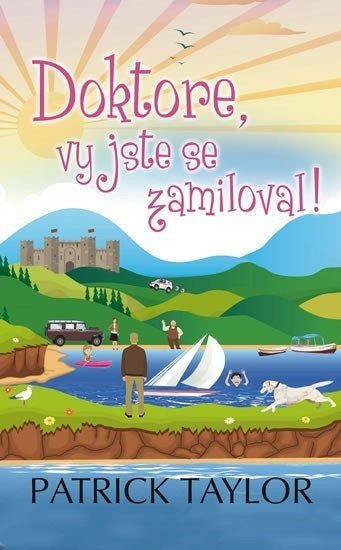 Doktore, vy jste se zamiloval!, 1.  vydání - Patrick Taylor
