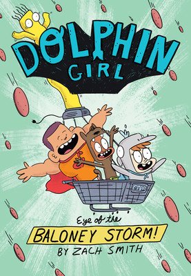 Dolphin Girl 2: Eye of the Baloney Storm (Smith Zach)(Paperback)