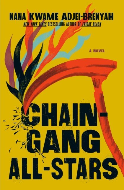 Chain Gang All Stars - A Novel