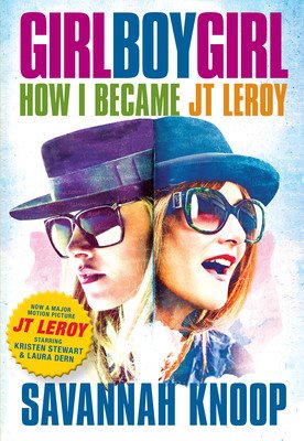 Girl Boy Girl: How I Became JT Leroy (Knoop Savannah)(Paperback)