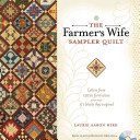 The Farmer's Wife Sampler Quilt: Letters from 1920s Farm Wives and the 111 Blocks They Inspired (Hird Laurie Aaron)(Paperback)