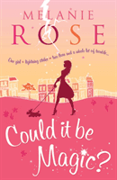 Could It Be Magic? (Rose Melanie)(Paperback / softback)