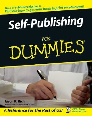 Self-Publishing for Dummies (Rich Jason R.)(Paperback)