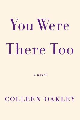 You Were There Too (Oakley Colleen)(Paperback)