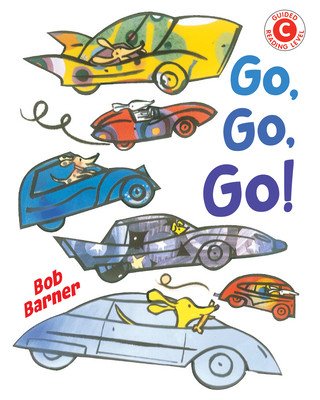 Go, Go, Go (Barner Bob)(Paperback)