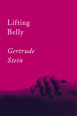 Lifting Belly: An Erotic Poem (Stein Gertrude)(Paperback)