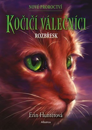 Kočičí válečníci: Nové proroctví (3) - Rozbřesk - Erin Hunterová, Owen Richardson, Beata Krenželoková