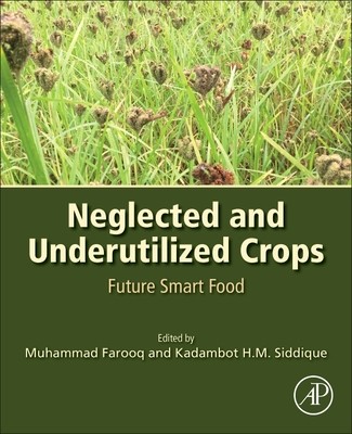 Neglected and Underutilized Crops: Future Smart Food (Farooq Muhammad)(Paperback)