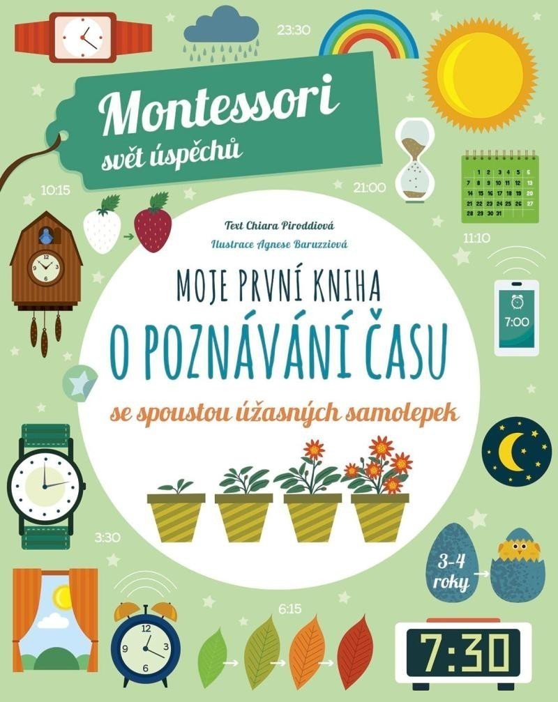 Moje první kniha o poznávání času (Montessori: Svět úspěchů) - Chiara  Piroddi