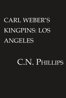 Carl Weber's Kingpins: Los Angeles (Phillips C. N.)(Mass Market Paperbound)