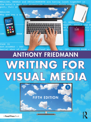 Writing for Visual Media (Friedmann Anthony)(Paperback)