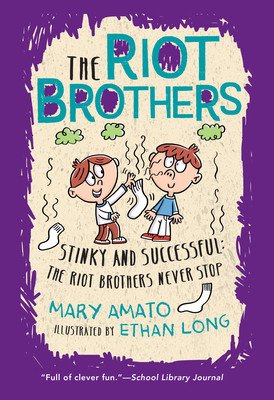 Stinky and Successful: The Riot Brothers Never Stop (Amato Mary)(Paperback)