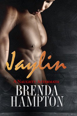 Jaylin: A Naughty Aftermath: Naughty Series (Hampton Brenda)(Paperback)