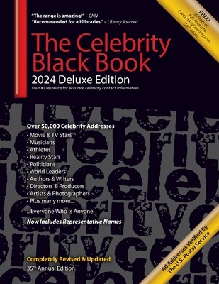 The Celebrity Black Book 2024 (Deluxe Edition): Over 50,000+ Verified Celebrity Addresses for Autographs, Fundraising, Celebrity Endorsements, Marketi (Contactanycelebrity Com)(Paperback)