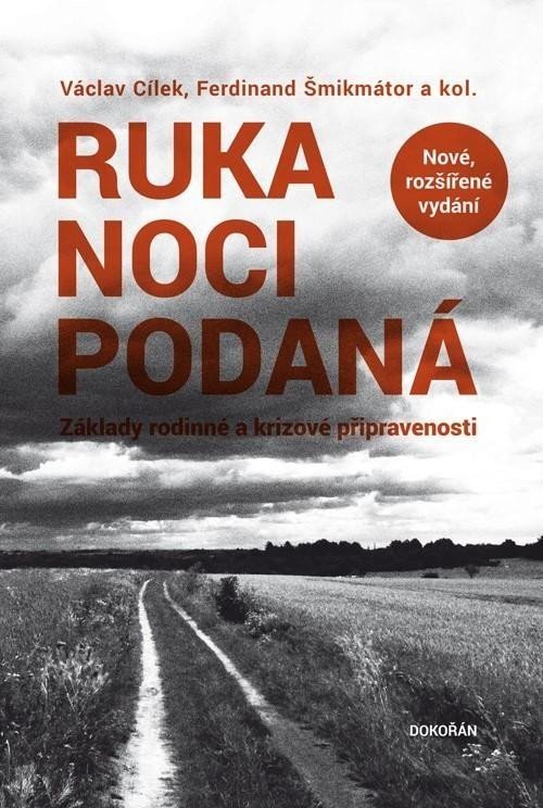 Ruka noci podaná - Základy rodinné a krizové připravenosti, 2.  vydání - Václav Cílek