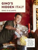 Gino's Hidden Italy: How to Cook Like a True Italian (D'Acampo Gino)(Pevná vazba)