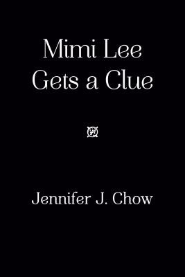 Mimi Lee Gets a Clue (Chow Jennifer J.)(Paperback)