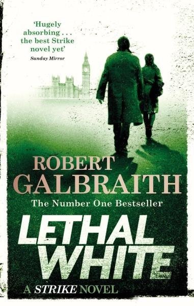 Lethal White : Cormoran Strike Book 4, 2.  vydání - Robert Galbraith