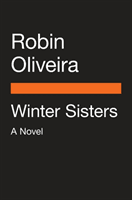 Winter Sisters (Oliveira Robin)(Paperback)