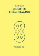 Creative Form Drawing: Workbook 1 (Kutzli Rudolf)(Paperback)