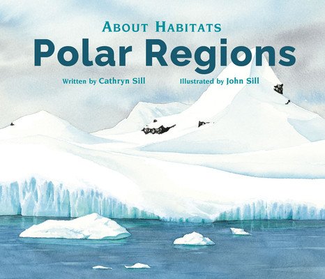 About Habitats: Polar Regions (Sill Cathryn)(Paperback)