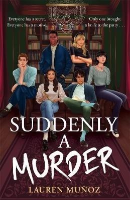 Suddenly A Murder: It's all pretend ... Until one of them turns up dead - Lauren Munoz