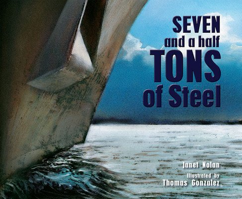 Seven and a Half Tons of Steel: A Post-9/11 Story of Hope and Transformation (Nolan Janet)(Paperback)