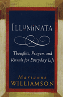Illuminata (Williamson Marianne)(Paperback / softback)