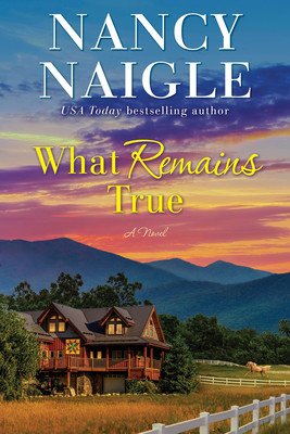 What Remains True (Naigle Nancy)(Paperback)