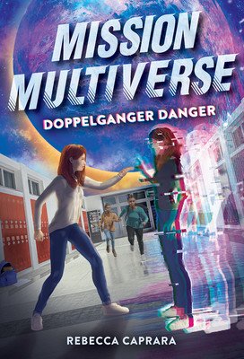 Doppelganger Danger (Mission Multiverse Book 2) (Caprara Rebecca)(Pevná vazba)